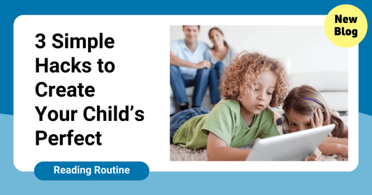 3 Tips to Create Your Child's Perfect Reading Routine - SuperLit Readers by EPlatform Limited