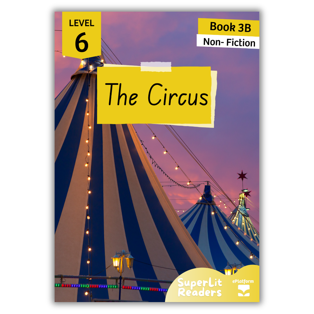 The Circus (Level 6 Book 3B - Non-Fiction Series B)