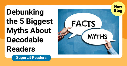 Debunking the 5 Biggest Myths About Decodable Readers