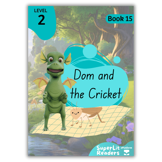 Dom and the Cricket (Level 2 Book 15 - Fiction Series) - SuperLit Readers by EPlatform Limited