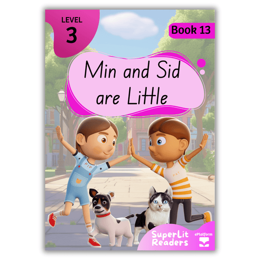 Min and Sid are Little (Level 3 Book 13 - Fiction Series) - SuperLit Readers by EPlatform Limited