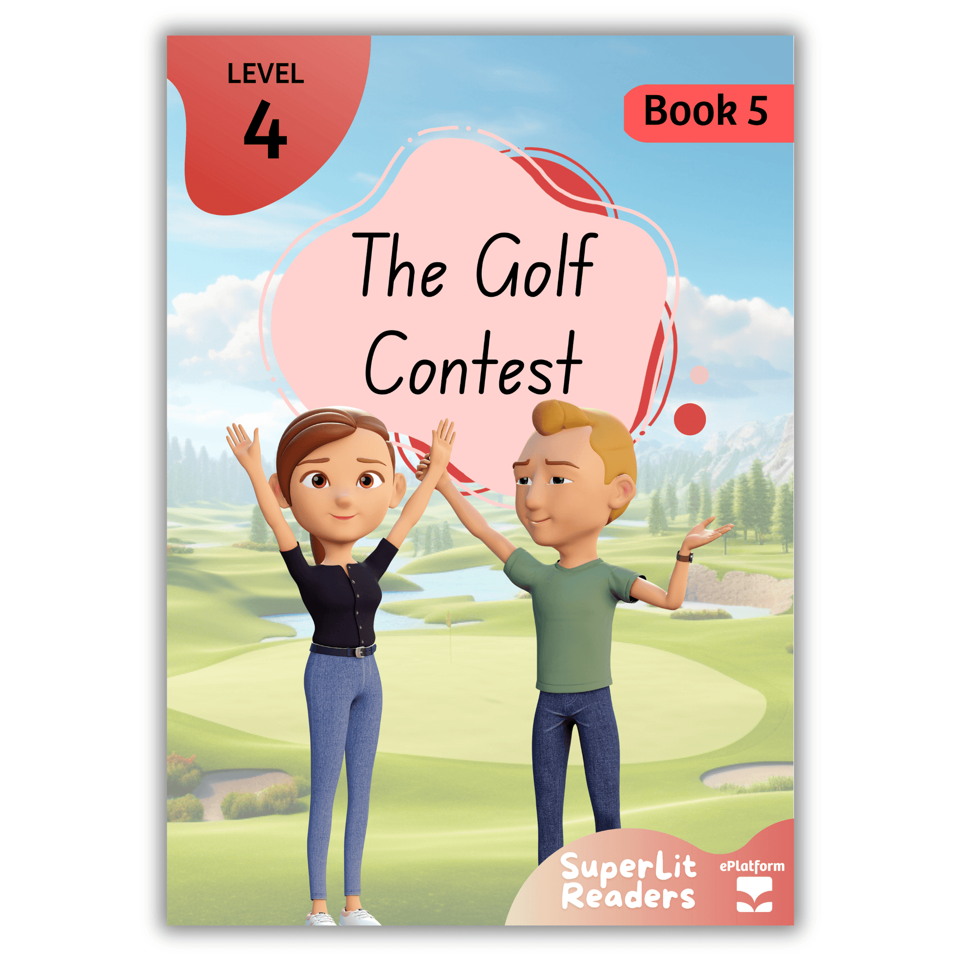 The Golf Contest (Level 4 Book 5 - Fiction Series) - SuperLit Readers by EPlatform Limited