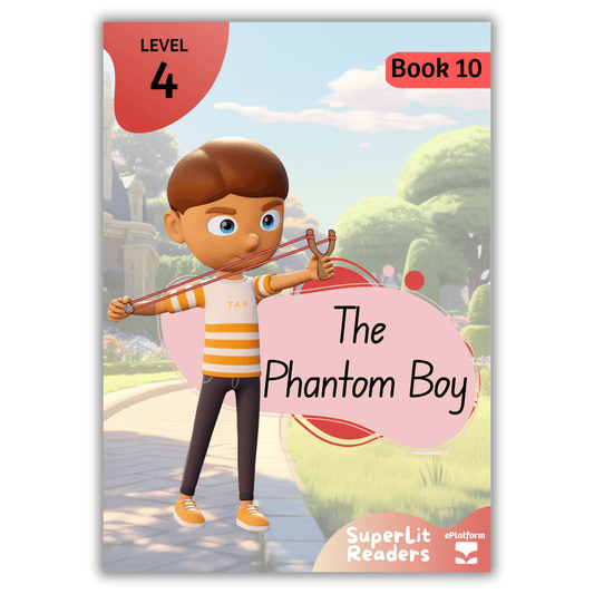 The Phantom Boy (Level 4 Book 10 - Fiction Series) - SuperLit Readers by EPlatform Limited