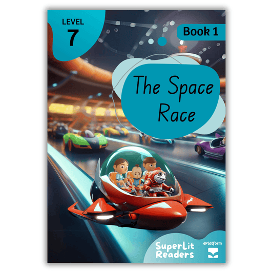 The Space Race (Level 7 Book 1 - Fiction Series) - SuperLit Readers by EPlatform Limited