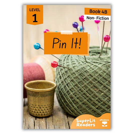 Pin It! (Level 1 Book 4B - Non-Fiction Series B)