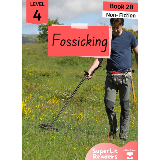 Fossicking (Level 4 Book 2B - Non-Fiction Series B)