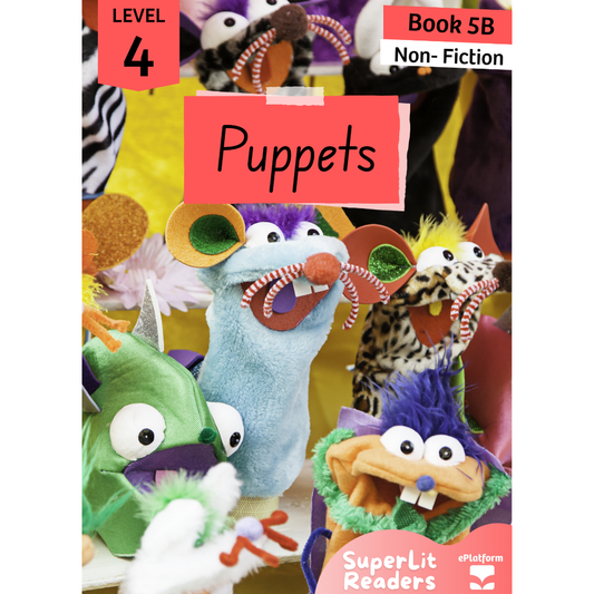 Puppets (Level 4 Book 5B - Non-Fiction Series B)