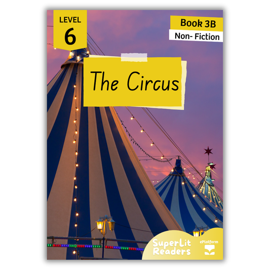 The Circus (Level 6 Book 3B - Non-Fiction Series B)