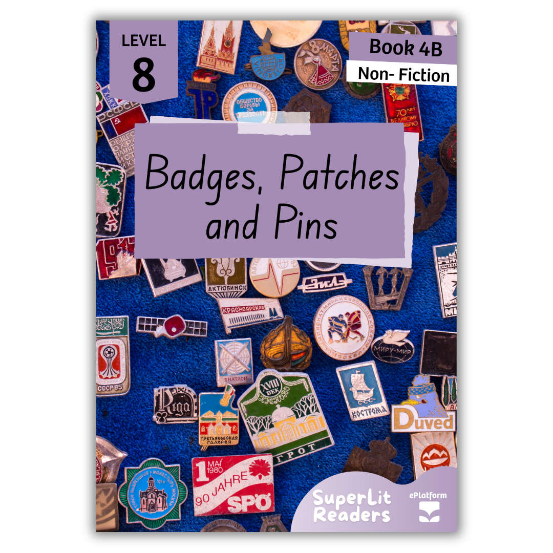 Badges, Patches and Pins (Level 8 Book 4B - Non-Fiction Series B)